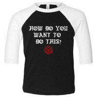 How Do You Want To Dice Game Master Premium T Shirt Toddler 3/4 Sleeve Tee | Artistshot