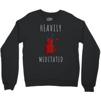 Heavily Meditated (3) Crewneck Sweatshirt | Artistshot