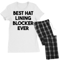 Best Hat Lining Blocker Ever T Shirt Women's Pajamas Set | Artistshot