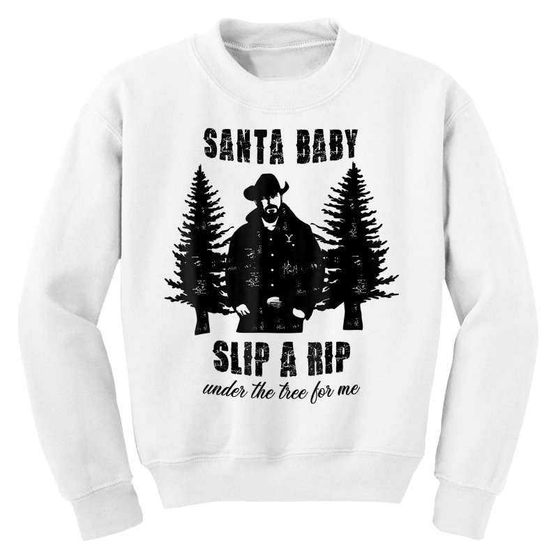 Santa Baby Slip A Rip Under The Tree For Me Christmas T Shirt Youth Sweatshirt | Artistshot