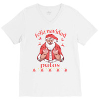 Santa Claus Middle Finger Feliz Navidad Putos Ugly Christmas Long Slee V-neck Tee | Artistshot