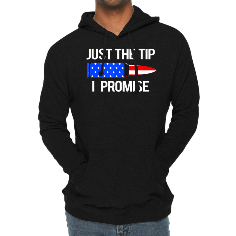 Just The Tip I Promise American Flag Veteran Lightweight Hoodie | Artistshot