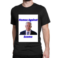 Homos Against Scomo Classic T-shirt | Artistshot