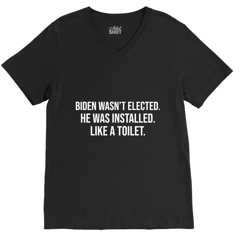 Anti Biden Quotes Installed V-Neck Tee by greggjvandervor | Artistshot