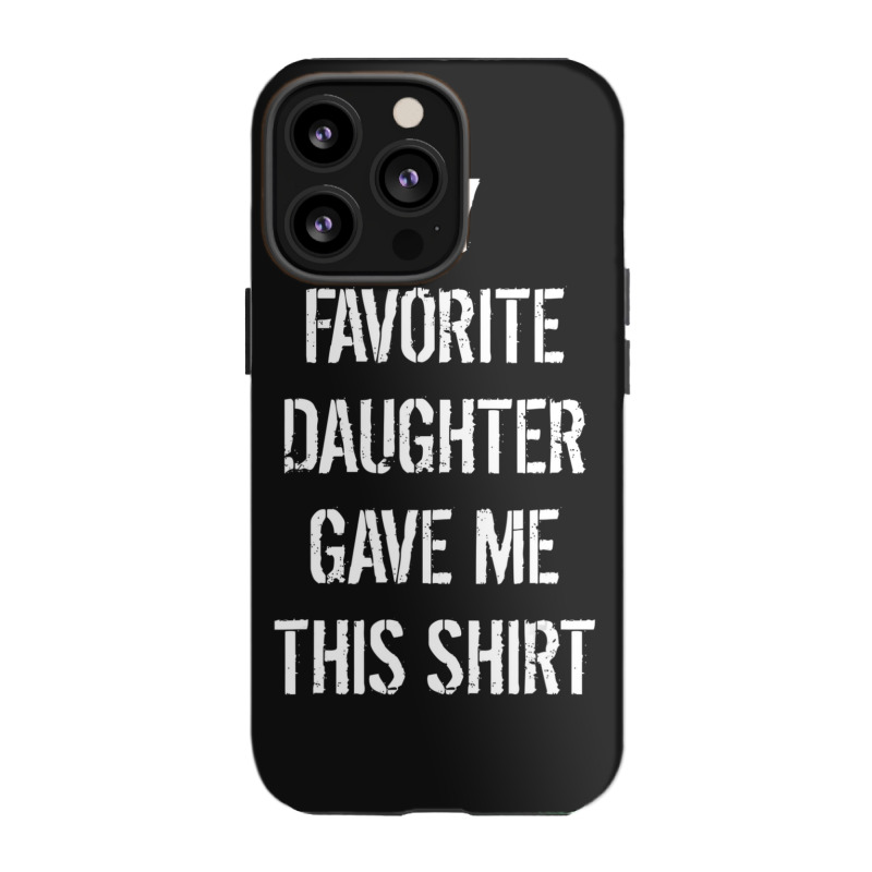 Mens Daughter To Father Father's Day Iphone 13 Pro Case | Artistshot