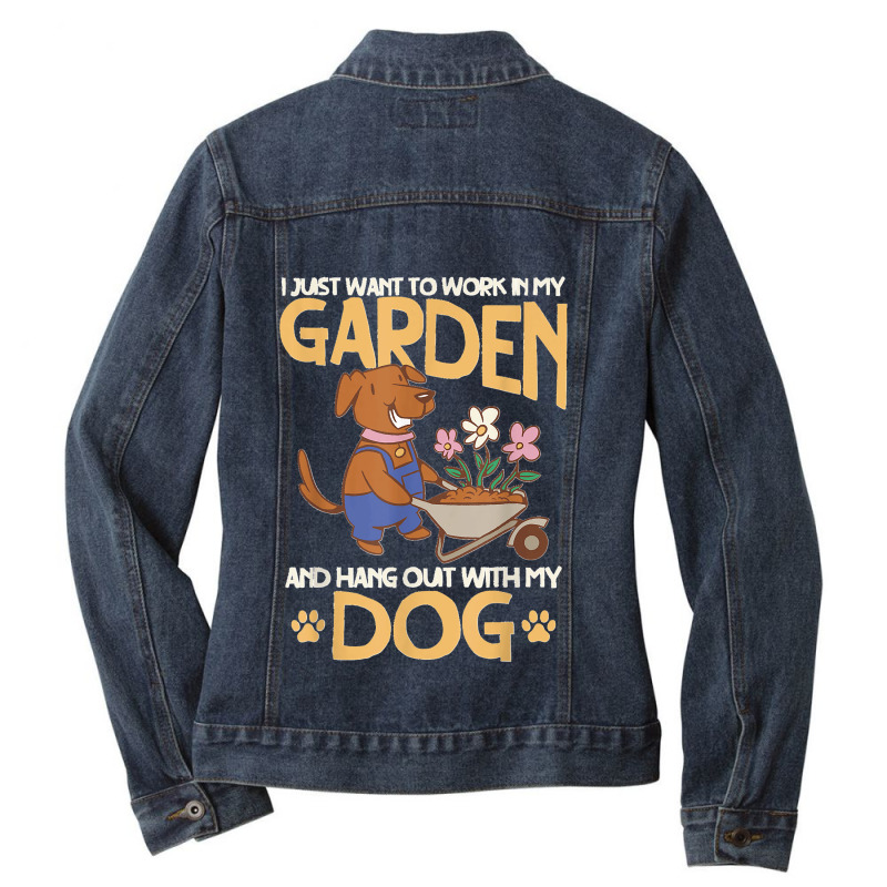 I Just Want To Work In My Garden And Hang Out With My Dog Ladies Denim Jacket by JEFFRWESSMAN | Artistshot