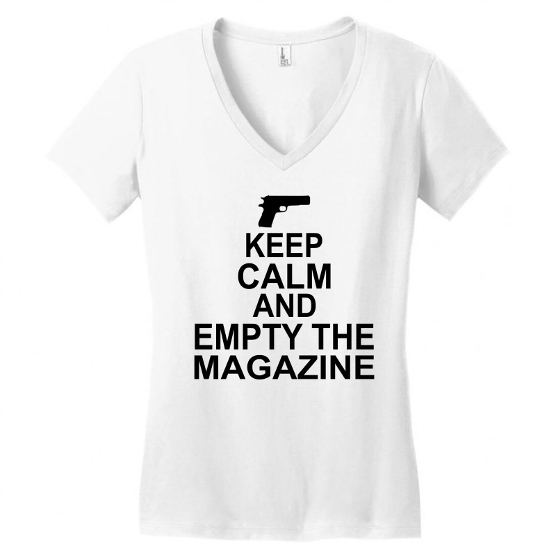 Keep Calm And Empty The Magazine Women's V-neck T-shirt | Artistshot