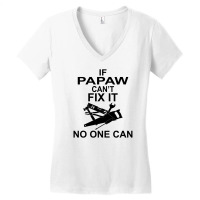 If Papaw Can't Fix It No One Can Women's V-neck T-shirt | Artistshot