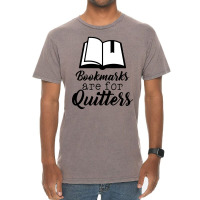 Book Lovers Bookmarks Are For Quitters Vintage T-shirt | Artistshot