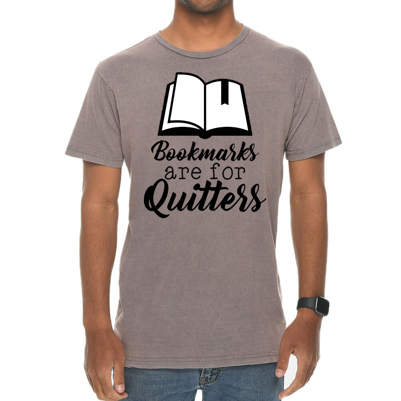 Book Lovers Bookmarks Are For Quitters Vintage T-Shirt by atereabag | Artistshot