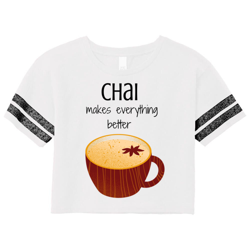 Chai Makes Everything Better Scorecard Crop Tee by LUKEUNCAN | Artistshot