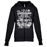 I Am A Dietitian   Nutritionist Dietary Worker Dietician Rd T Shirt Youth Zipper Hoodie | Artistshot