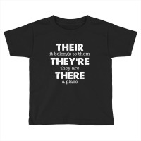 There, Their, They're Funny Grammar English Toddler T-shirt | Artistshot