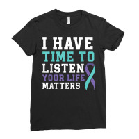 I Have Time To Listen Your Life Matters Mental Health T Shirt Ladies Fitted T-shirt | Artistshot