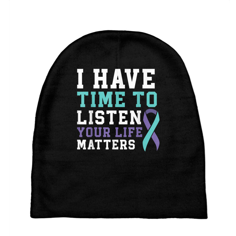 I Have Time To Listen Your Life Matters Mental Health T Shirt Baby Beanies by hamlerf | Artistshot