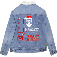 Christmas Lights Nice Naughty Library Assistant T Shirt Unisex Sherpa-lined Denim Jacket | Artistshot