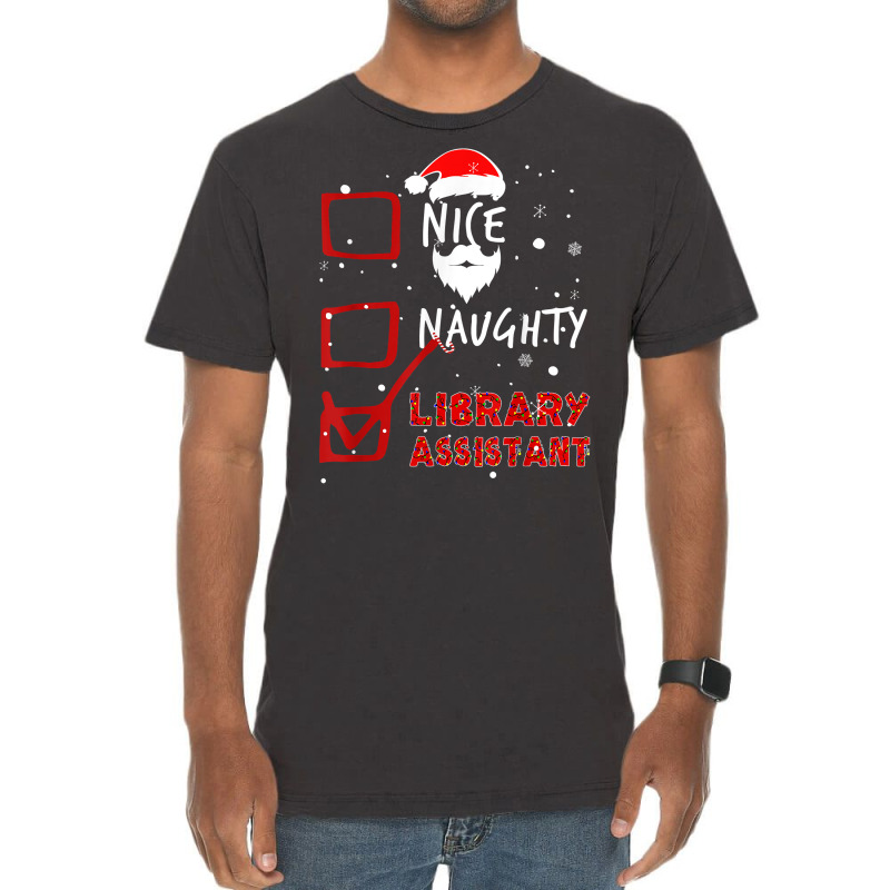 Christmas Lights Nice Naughty Library Assistant T Shirt Vintage T-Shirt by javauxswar | Artistshot