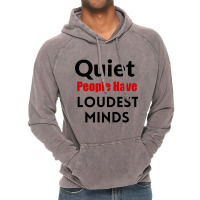 Quiet People Have The Loudest Minds Vintage Hoodie | Artistshot