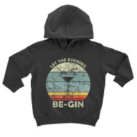 Vintage Let The Evening Be Gin With Gin And Tonic Retro T Shirt Toddler Hoodie | Artistshot