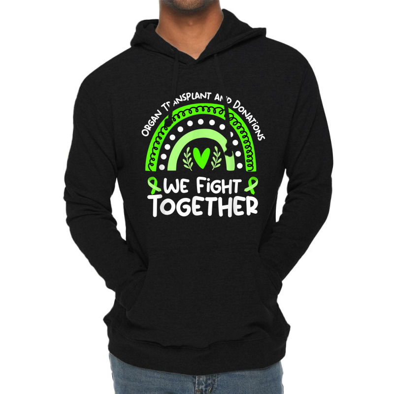 We Fight Together  Organ Transplant And Donation Awareness T Shirt Lightweight Hoodie by catotdmontis | Artistshot