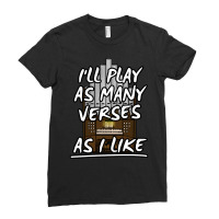 I'll Play As Many Verses As I Like Church Organist Funny Ladies Fitted T-shirt | Artistshot