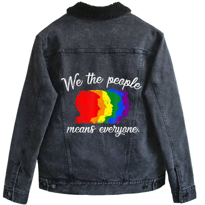 We The People Means Everyone Lgbt Pride Gay 2018 Shirt Tshirt Unisex Sherpa-Lined Denim Jacket by RYANIDDLE | Artistshot