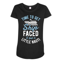 Time To Get Ship Faced And Get A Little Nauti Cruise Maternity Scoop Neck T-shirt | Artistshot