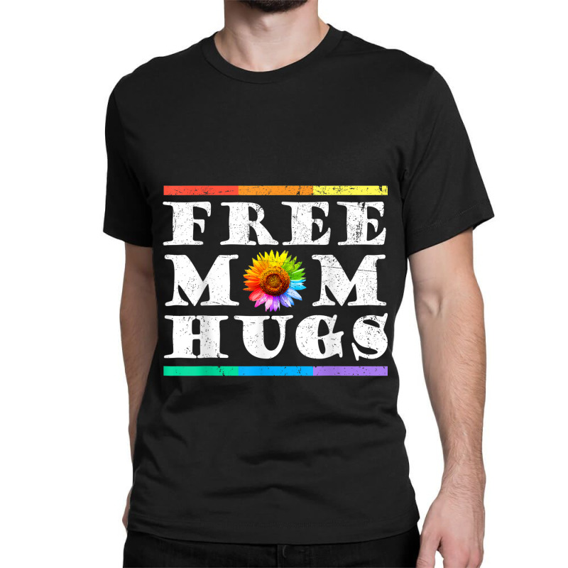 Womens Free Mom Hugs Pride Lgbt Shirt Gift Tshirt004 Classic T-shirt by RYANIDDLE | Artistshot