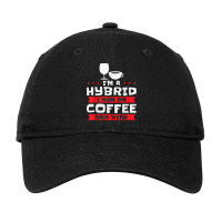 I'm A Hybrid I Run On Coffee And Wine Caffeine Red Wine T Shirt Adjustable Cap | Artistshot