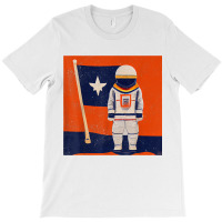 Houston Astronaut Proud And Strong In Space Vintage Retro T Shirt T-shirt | Artistshot