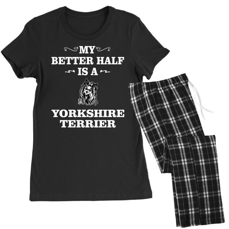 My Better Half Is A Yorkshire Terrier. Cool Gift Women's Pajamas Set by DeriFauzi57 | Artistshot