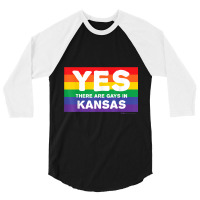 Yes There Are Gays In Kansas, Pride Lgbt T Shirt 3/4 Sleeve Shirt | Artistshot