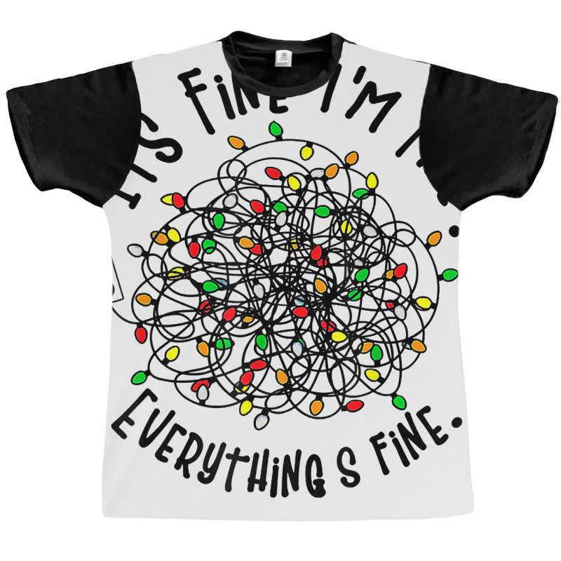 It's Fine I'm Fine Everything Is Fine Christmas Lights T Shirt Graphic T-shirt | Artistshot