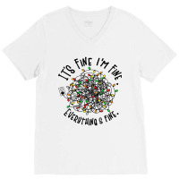 It's Fine I'm Fine Everything Is Fine Christmas Lights T Shirt V-neck Tee | Artistshot