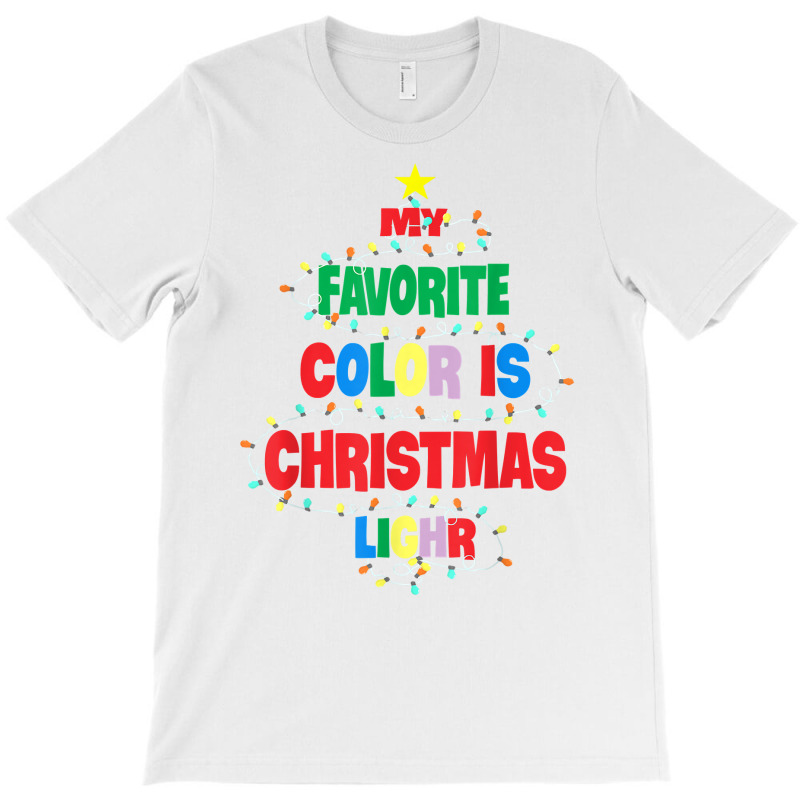 My Favorite Color Is Christmas Lights Family Christmas Tree T Shirt T-shirt | Artistshot