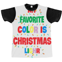 My Favorite Color Is Christmas Lights Family Christmas Tree T Shirt Graphic T-shirt | Artistshot