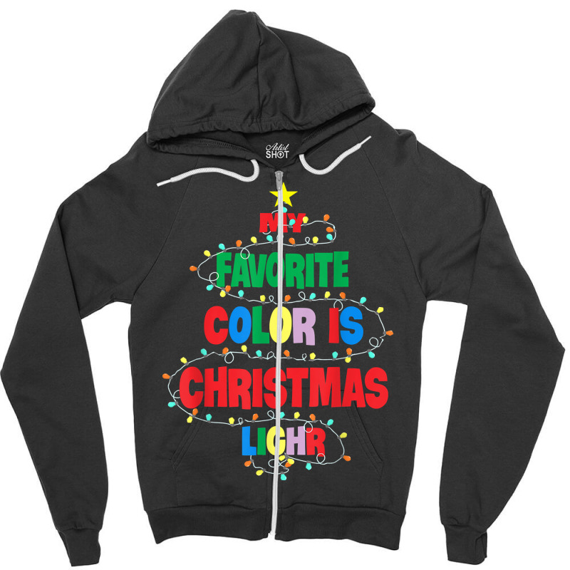 My Favorite Color Is Christmas Lights Family Christmas Tree T Shirt Zipper Hoodie | Artistshot