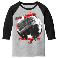 No Pain No Gain Youth 3/4 Sleeve | Artistshot