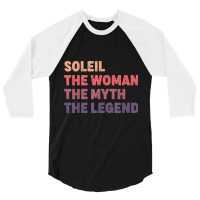 Soleil Woman Myth Legend, Gag Personalized Name Birthday T Shirt 3/4 Sleeve Shirt | Artistshot