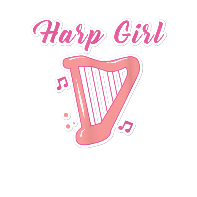 Harp Girl Harpist Musical Instrument Harp Player T Shirt Sticker | Artistshot