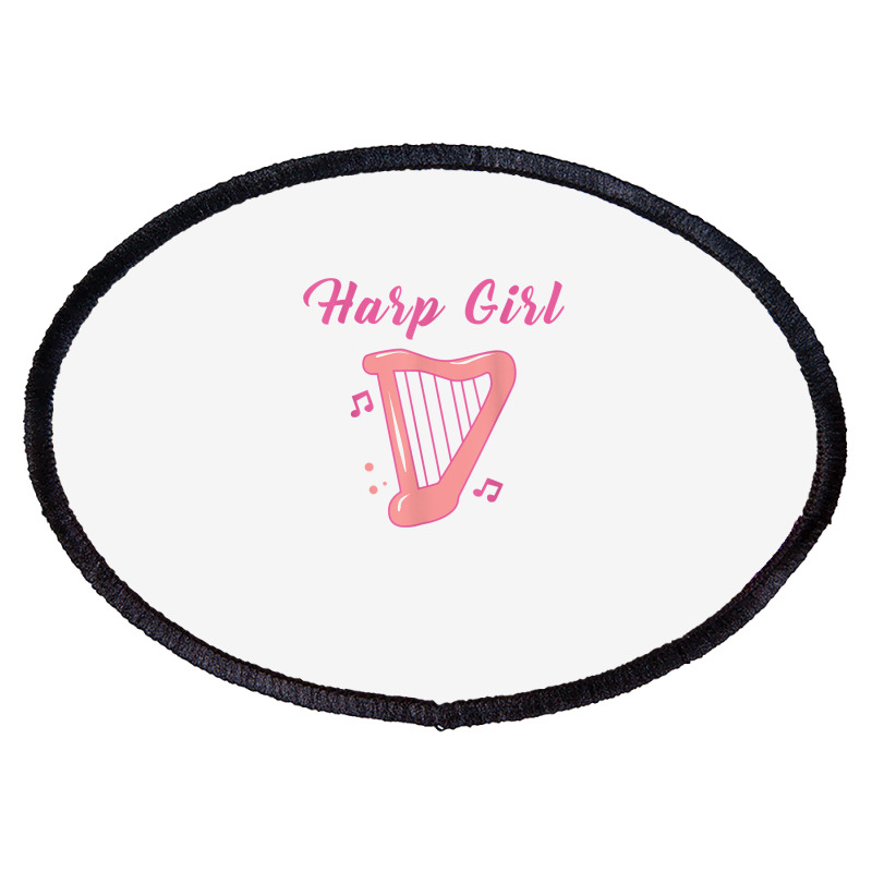 Harp Girl Harpist Musical Instrument Harp Player T Shirt Oval Patch | Artistshot