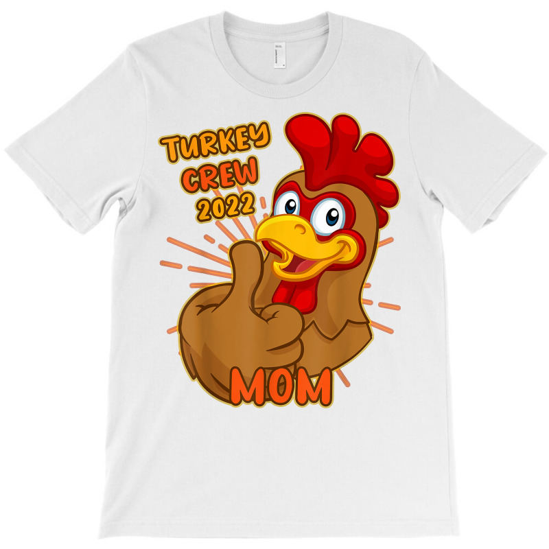 Turkey Crew 2022 Mom Thanksgiving Matching Family Mother T Shirt T-shirt | Artistshot