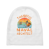 Naval Architect Job Funny Thanksgiving T Shirt Baby Beanies | Artistshot