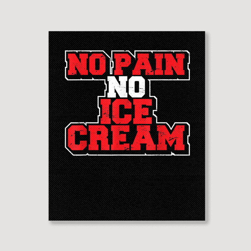 No Pain No Ice Cream Fitness Funny Gym Saying Cardio Workout T Shirt Portrait Canvas Print | Artistshot