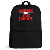 No Pain No Ice Cream Fitness Funny Gym Saying Cardio Workout T Shirt Backpack | Artistshot