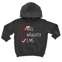 Nice Naughty Ems Christmas List Emergency Medical Services T Shirt Toddler Hoodie | Artistshot