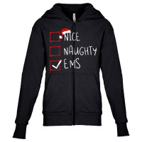 Nice Naughty Ems Christmas List Emergency Medical Services T Shirt Youth Zipper Hoodie | Artistshot