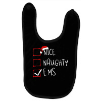 Nice Naughty Ems Christmas List Emergency Medical Services T Shirt Baby Bibs | Artistshot