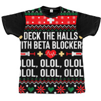 Deck The Halls With Beta Blockers Nurse Christmas Ugly Xmas T Shirt Graphic T-shirt | Artistshot