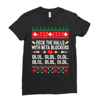 Deck The Halls With Beta Blockers Nurse Christmas Ugly Xmas T Shirt Ladies Fitted T-shirt | Artistshot